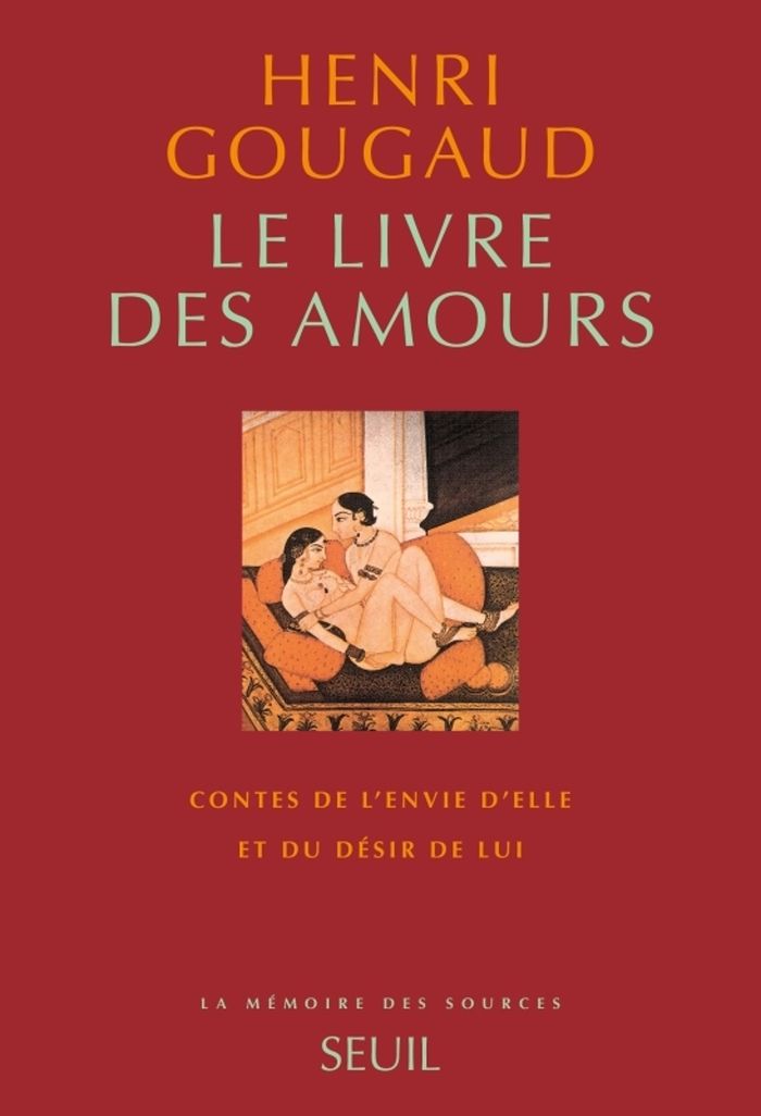 Couverture du livre « LE LIVRE DES AMOURS - CONTES DE L'ENVIE D'ELLE ET DU DESIR DE LUI » de Henri Gougaud, librairie Les Contes Infusés à Corte