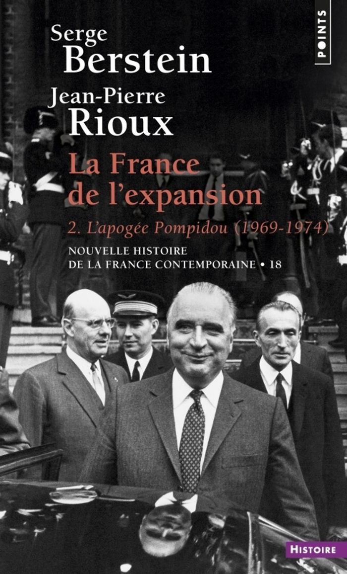 Couverture du livre « LA FRANCE DE L'EXPANSION (1969-1974) - L'APOGEE POMPIDOU T.2 » de Berstein/rioux, librairie Les Contes Infusés à Corte
