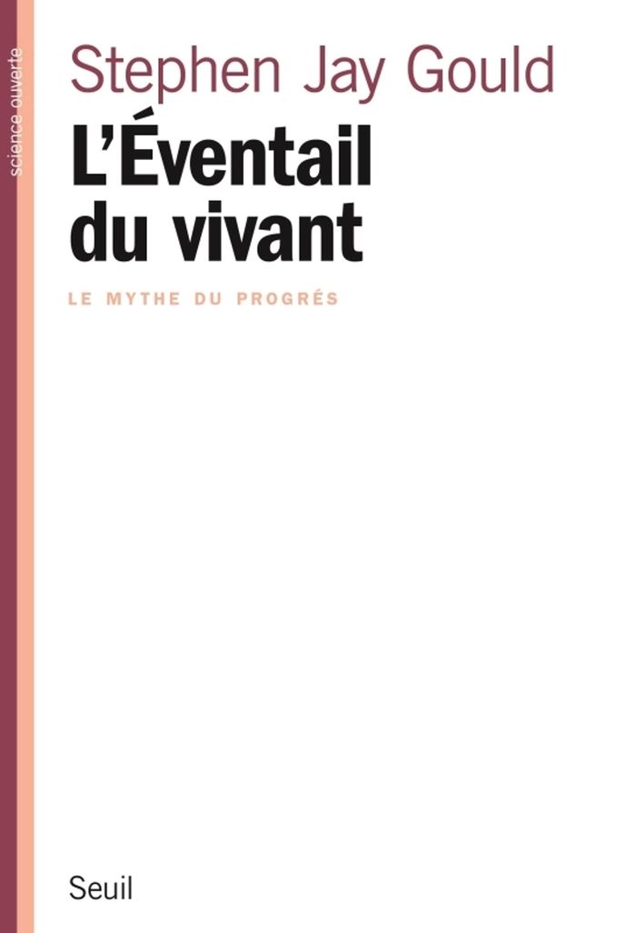 Couverture du livre « L'EVENTAIL DU VIVANT. LE MYTHE DU PROGRES » de Gould Stephen Jay, librairie Les Contes Infusés à Corte