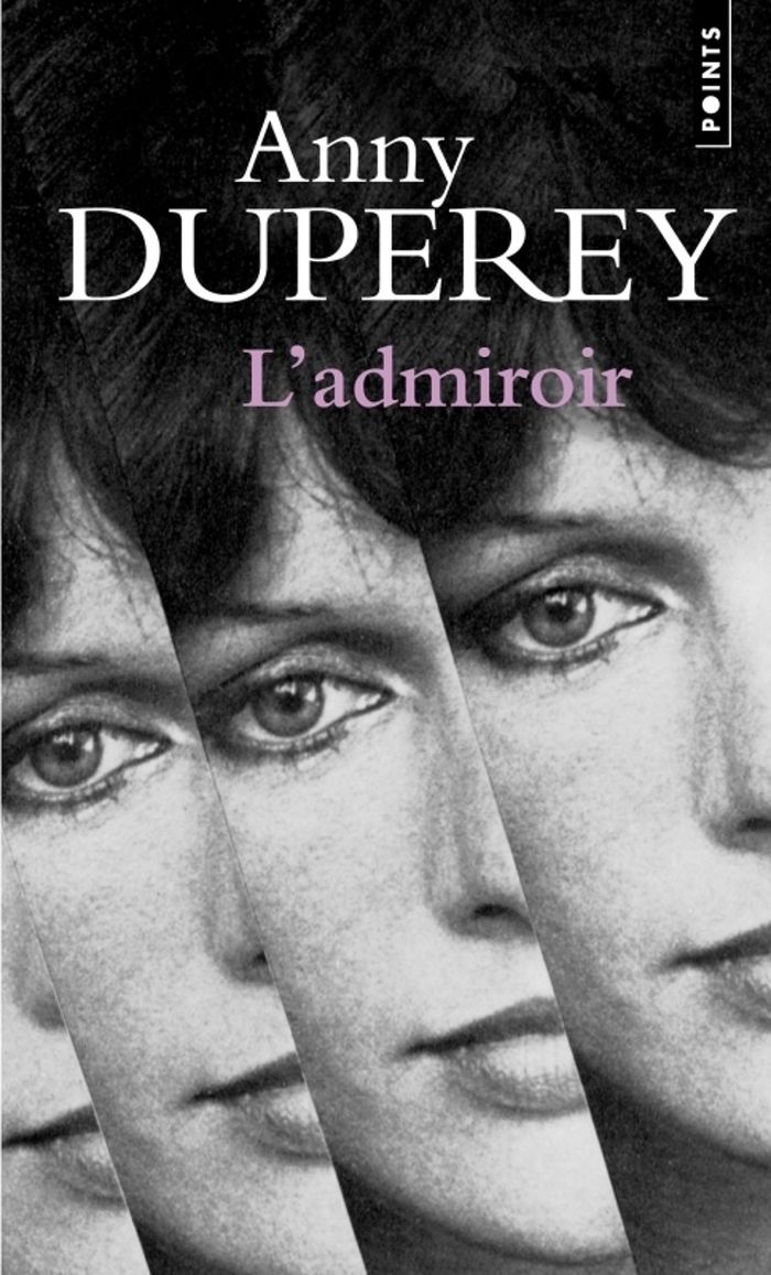 Couverture du livre « L'ADMIROIR » de Anny Duperey, librairie Les Contes Infusés à Corte