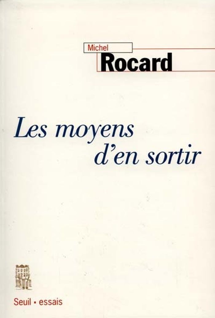 Couverture du livre « LES MOYENS D'EN SORTIR » de Michel Rocard, librairie Les Contes Infusés à Corte