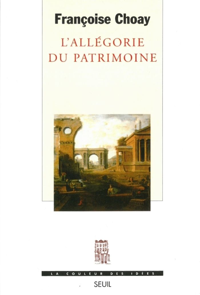 Couverture du livre « L'ALLEGORIE DU PATRIMOINE - NOUVELLE EDITION » de Francoise Choay, librairie Les Contes Infusés à Corte