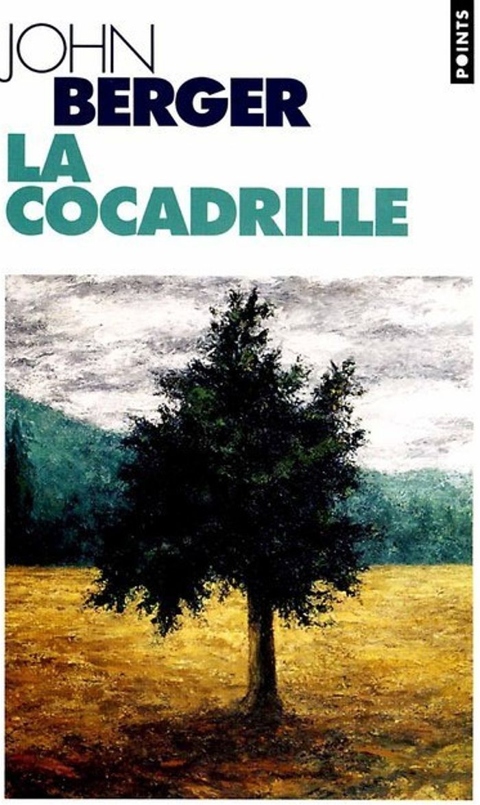 Couverture du livre « LA COCADRILLE » de John Berger, librairie Les Contes Infusés à Corte