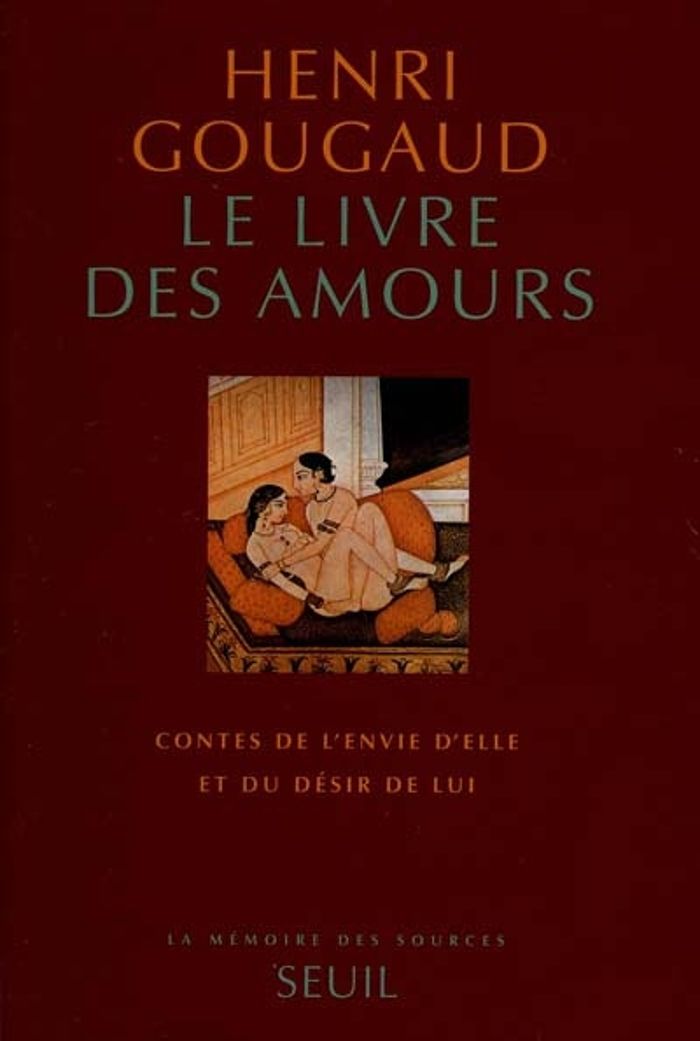 Couverture du livre « LE LIVRE DES AMOURS. CONTES DE L'ENVIE D'ELLE ET DU DESIR DE LUI » de Henri Gougaud, librairie Les Contes Infusés à Corte