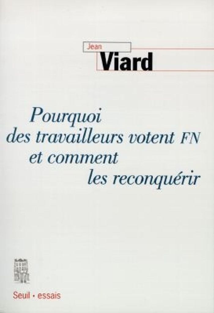 Couverture du livre « POURQUOI DES TRAVAILLEURS VOTENT FN ET COMMENT LES RECONQUERIR » de Jean Viard, librairie Les Contes Infusés à Corte