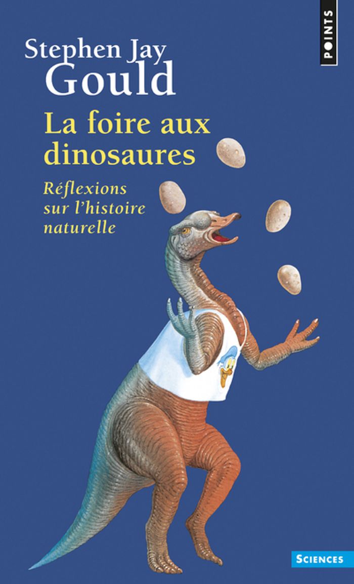 Couverture du livre « LA FOIRE AUX DINOSAURES. REFLEXIONS SUR L'HISTOIRE NATURELLE » de Gould Stephen Jay, librairie Les Contes Infusés à Corte