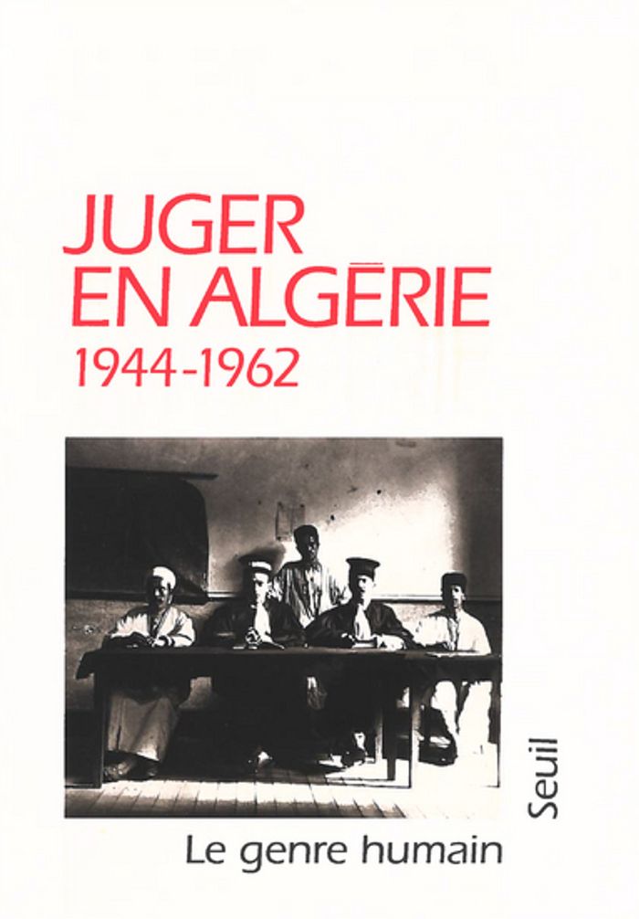 Couverture du livre « LE GENRE HUMAIN, N 32 - JUGER EN ALGERIE (1944-1962) » de Collectif, librairie Les Contes Infusés à Corte