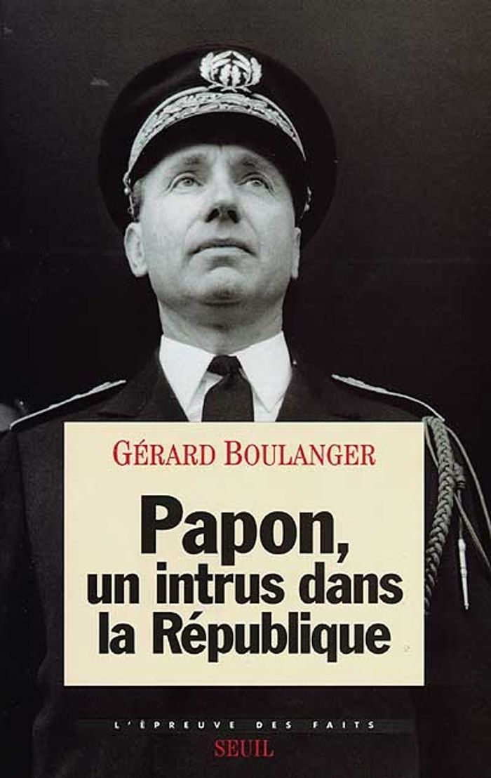 Couverture du livre « PAPON, UN INTRUS DANS LA REPUBLIQUE » de Gerard Boulanger, librairie Les Contes Infusés à Corte