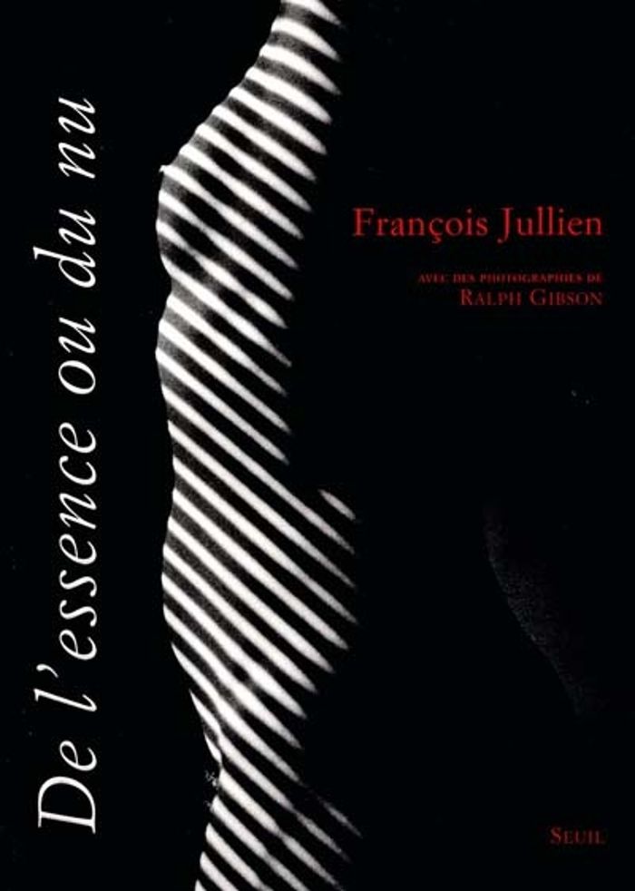 Couverture du livre « DE L'ESSENCE OU DU NU » de Francois Jullien, librairie Les Contes Infusés à Corte