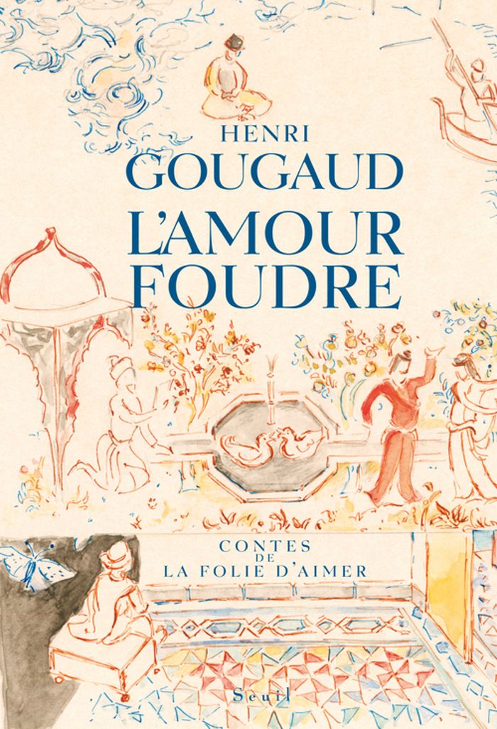 Couverture du livre « L'AMOUR FOUDRE. CONTES DE LA FOLIE D'AIMER » de Henri Gougaud, librairie Les Contes Infusés à Corte