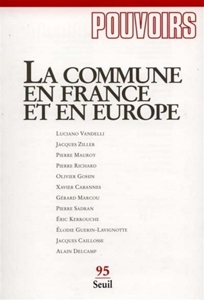 Couverture du livre « POUVOIRS, N 095, LA COMMUNE EN FRANCE ET EN EUROPE » de Collectif, librairie Les Contes Infusés à Corte