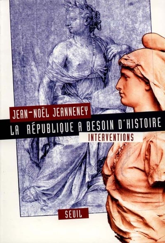 Couverture du livre « LA REPUBLIQUE A BESOIN D'HISTOIRE. INTERVENTIONS » de Jean-Noel Jeanneney, librairie Les Contes Infusés à Corte