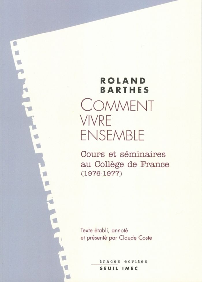 Couverture du livre « COMMENT VIVRE ENSEMBLE. COURS ET SEMINAIRES AU COLLEGE DE FRANCE (1976-1977) » de Roland Barthes, librairie Les Contes Infusés à Corte