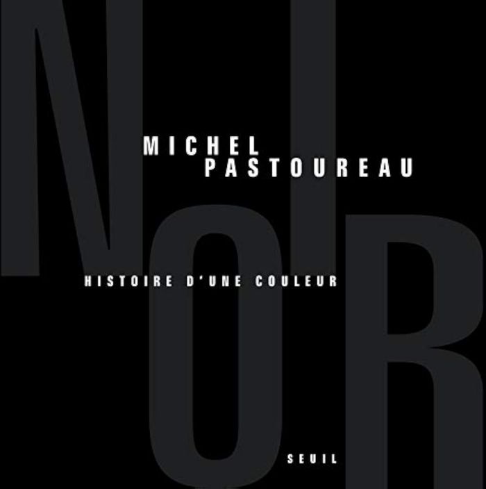 Couverture du livre « Noir : histoire d'une couleur » de Michel Pastoureau, librairie Les Contes Infusés à Corte