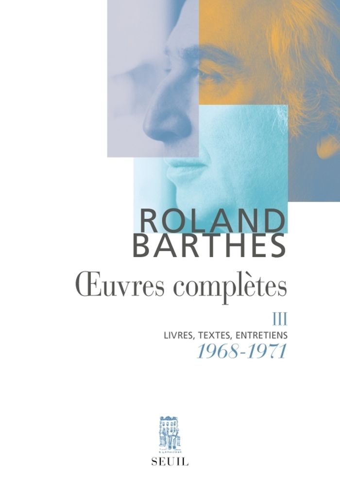 Couverture du livre « OEUVRES COMPLETES 1968-1971 - LIVRES, TEXTES, ENTRETIENS - NOUVELLE EDITION » de Roland Barthes, librairie Les Contes Infusés à Corte