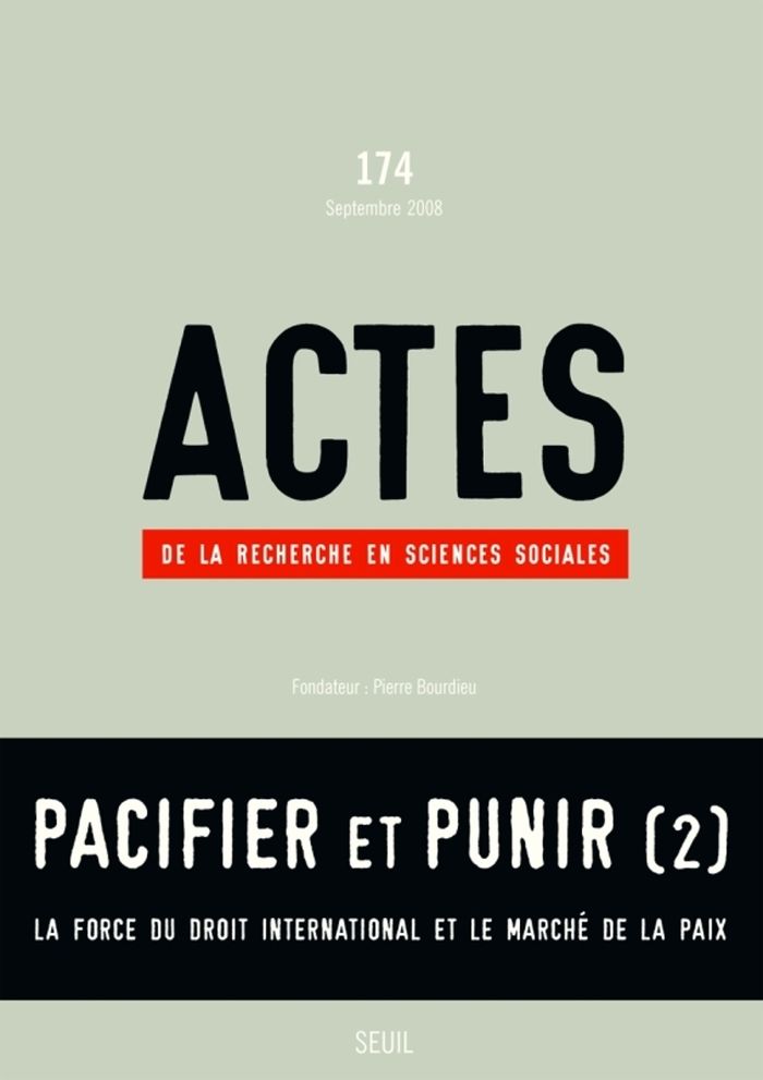Couverture du livre « ACTES DE LA RECHERCHE EN SCIENCES SOCIALES, N 174 - PACIFIER ET PUNIR (2)  LA FORCE DU DROIT INTERNA » de Collectif, librairie Les Contes Infusés à Corte