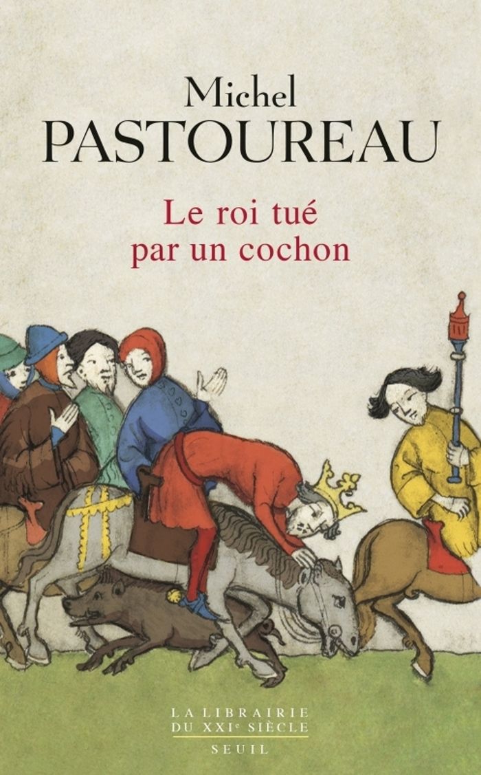 Couverture du livre « Le roi tué par un cochon : une mort infâme aux origines des emblèmes de la France ? » de Michel Pastoureau, librairie Les Contes Infusés à Corte