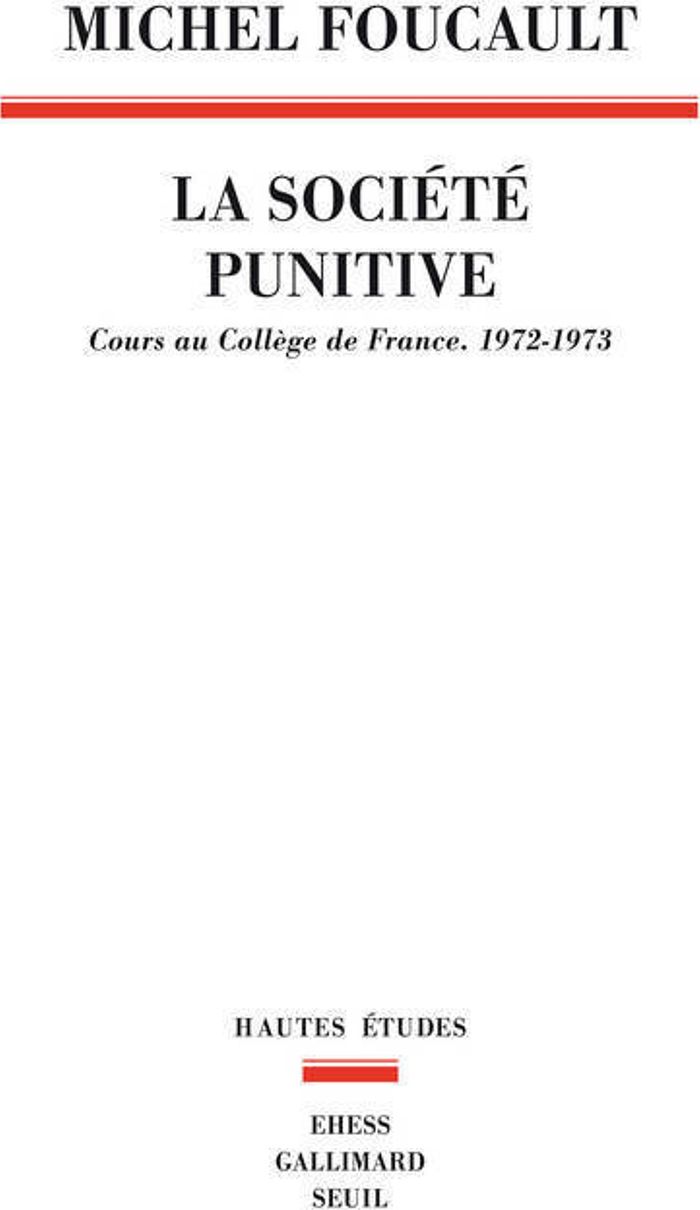 Couverture du livre « LA SOCIETE PUNITIVE - COURS AU COLLEGE DE FRANCE (1972-1973) » de Michel Foucault, librairie Les Contes Infusés à Corte