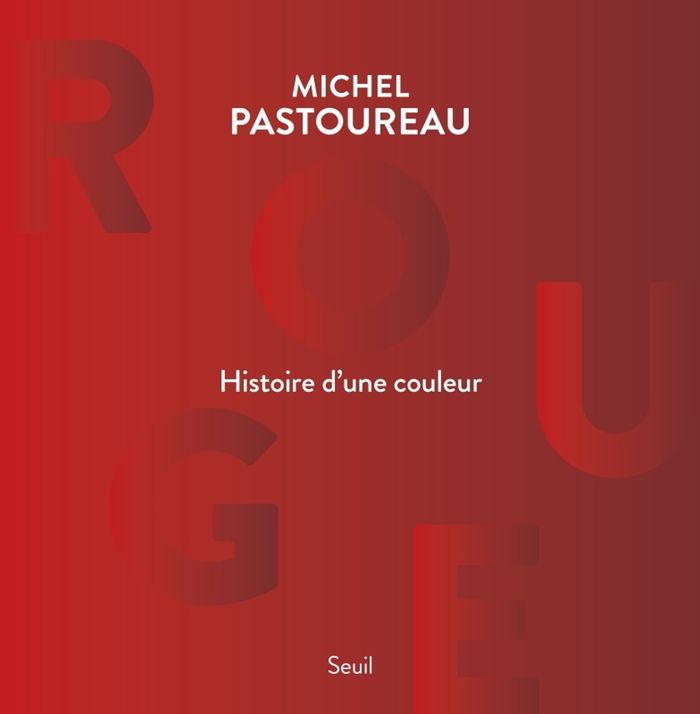 Couverture du livre « Rouge : histoire d'une couleur » de Michel Pastoureau, librairie Les Contes Infusés à Corte