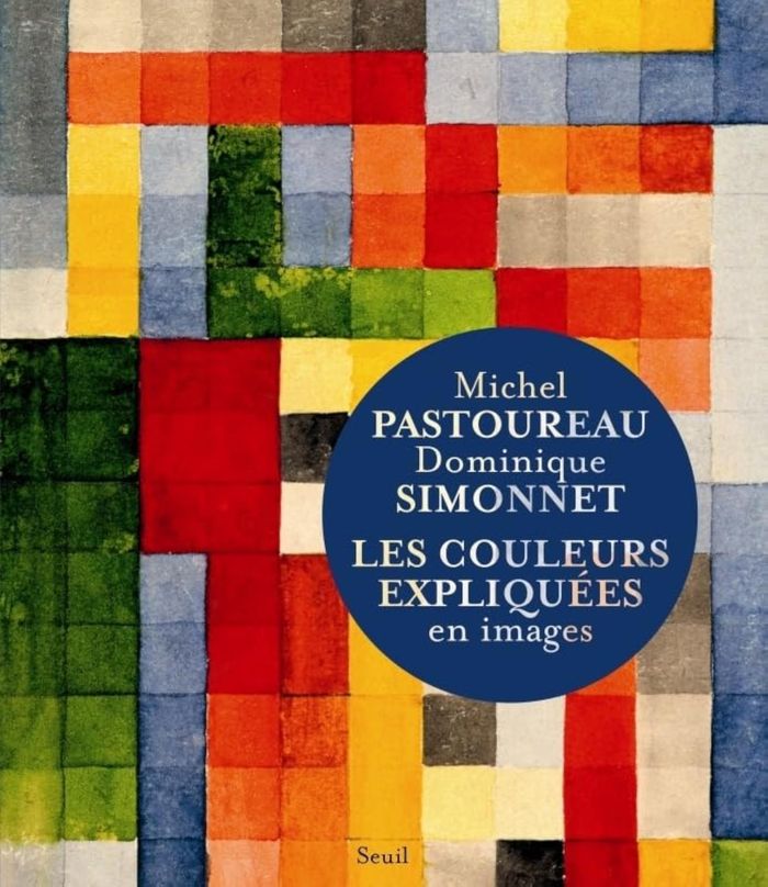 Couverture du livre « Les couleurs expliquées en images » de Michel Pastoureau, librairie Les Contes Infusés à Corte
