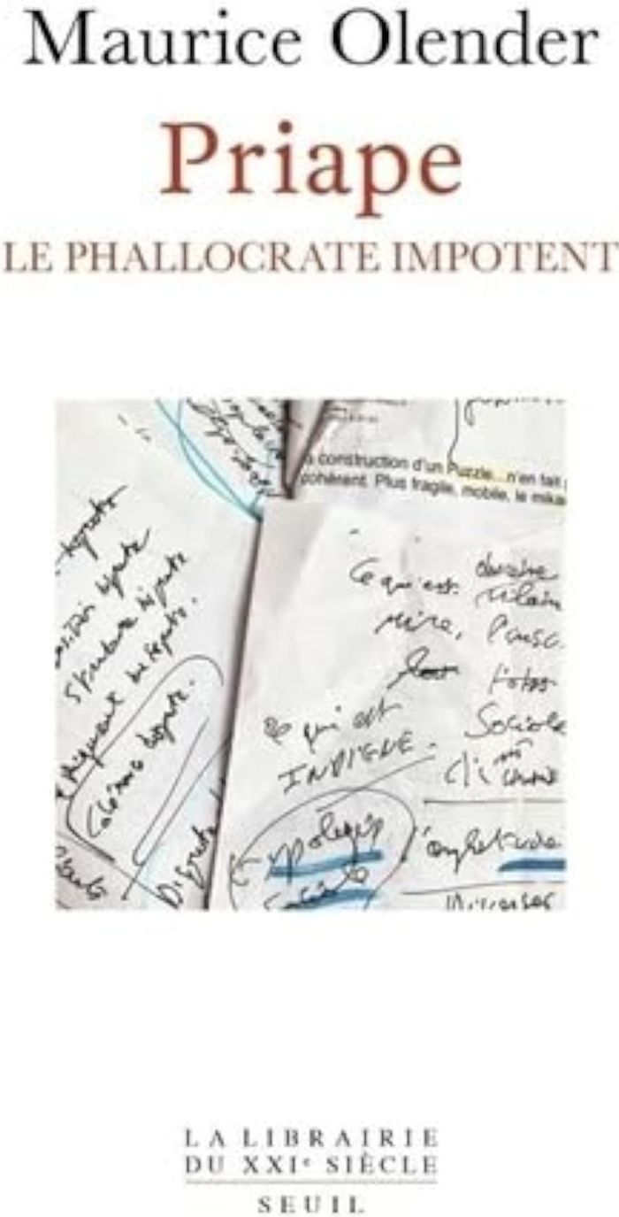 Couverture du livre « Priape : le phallocrate impotent » de Maurice Olender, librairie Les Contes Infusés à Corte