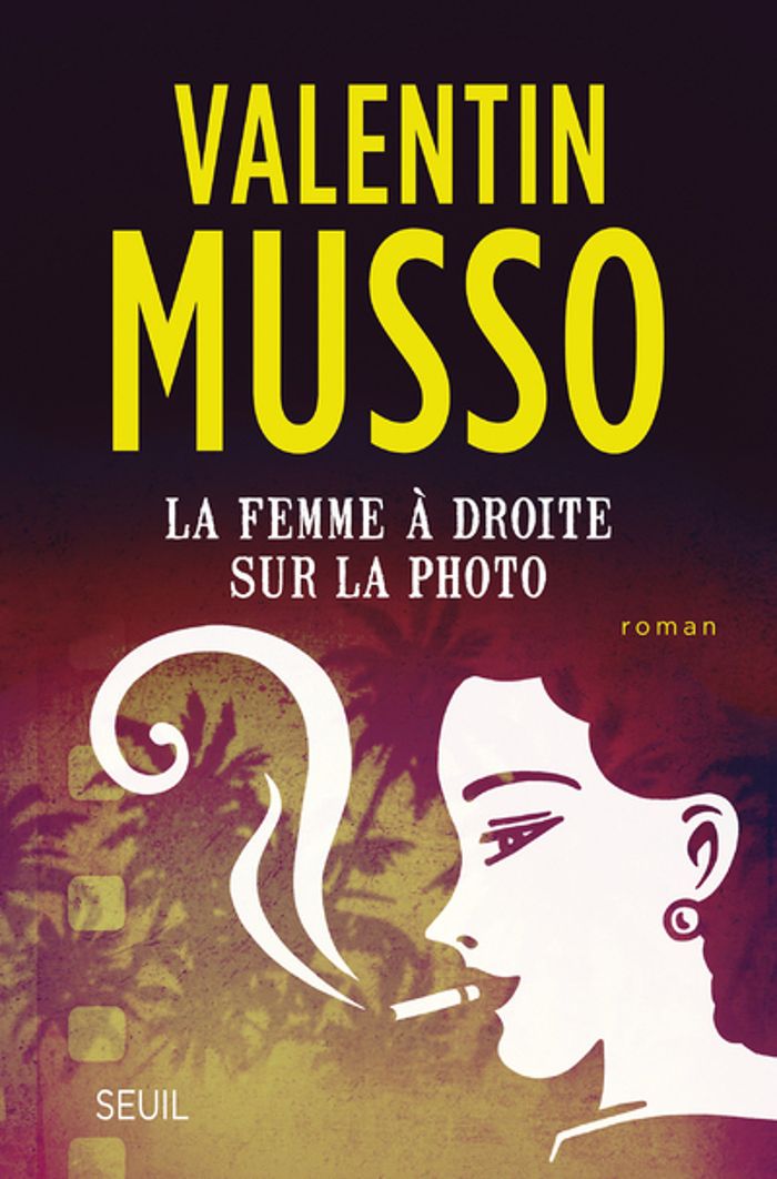 Couverture du livre « La femme à droite sur la photo : roman » de Valentin Musso, librairie Les Contes Infusés à Corte