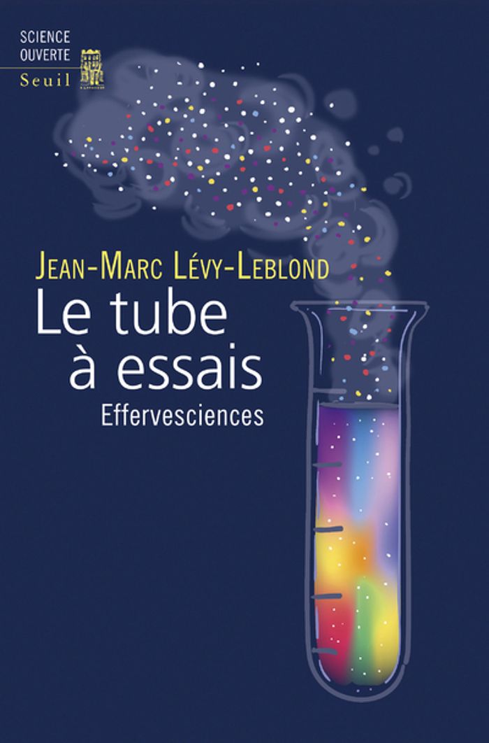 Couverture du livre « Le tube à essais : effervesciences » de Jean-Marc Lévy-Leblond, librairie Les Contes Infusés à Corte