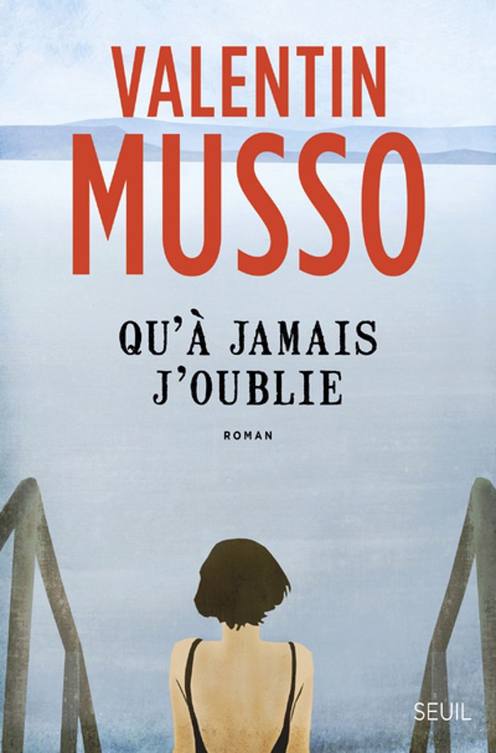 Couverture du livre « Qu'à jamais j'oublie : roman » de Valentin Musso, librairie Les Contes Infusés à Corte