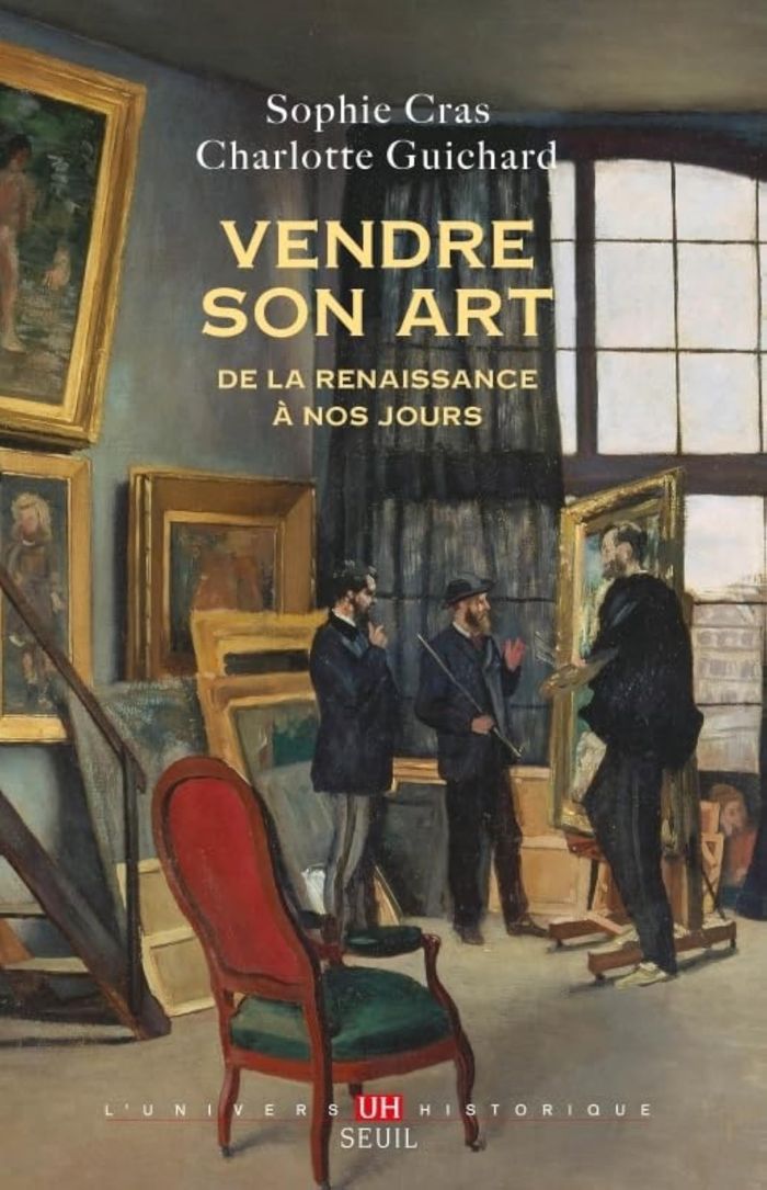 Couverture du livre « Vendre son art : de la Renaissance à nos jours » de Sophie Cras, librairie Les Contes Infusés à Corte
