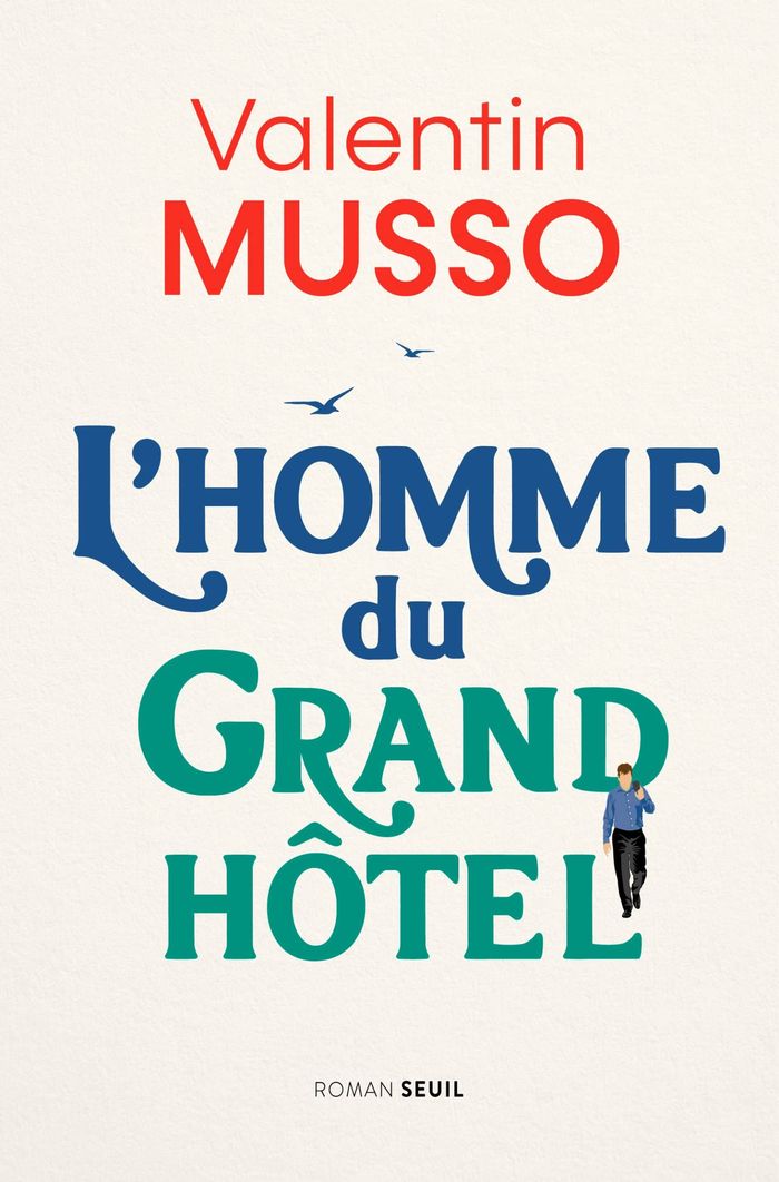 Couverture du livre « L'homme du Grand Hôtel : roman » de Valentin Musso, librairie Les Contes Infusés à Corte