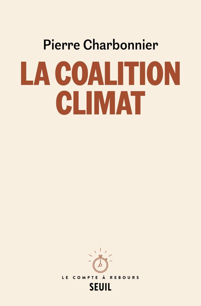 Couverture du livre « La coalition climat : travail, planète et politique au XXIe siècle » de Pierre Charbonnier, librairie Les Contes Infusés à Corte
