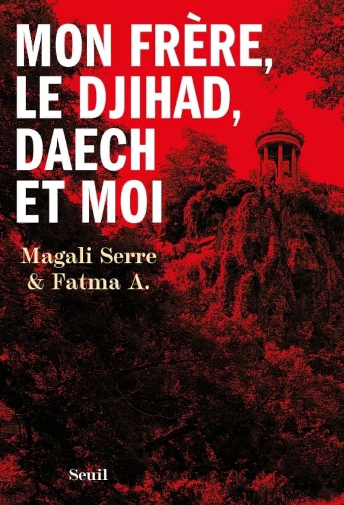 Couverture du livre « Mon frère, le djihad, Daech et moi », librairie Les Contes Infusés à Corte