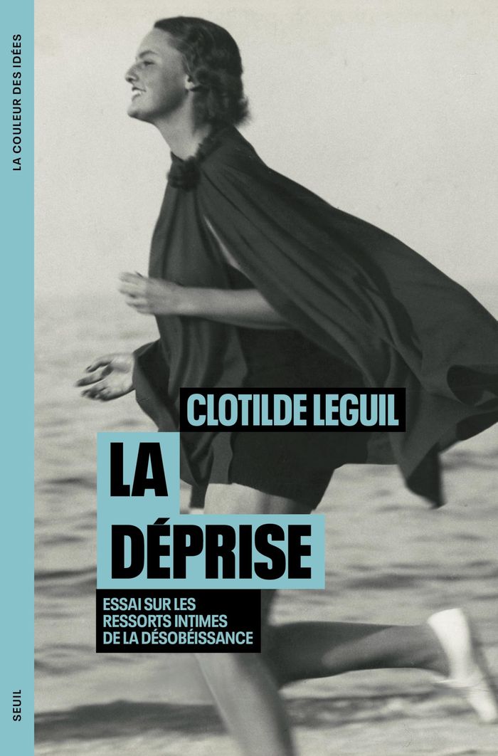Couverture du livre « La déprise : essai sur les ressorts intimes de la désobéissance » de Clotilde Leguil, librairie Les Contes Infusés à Corte