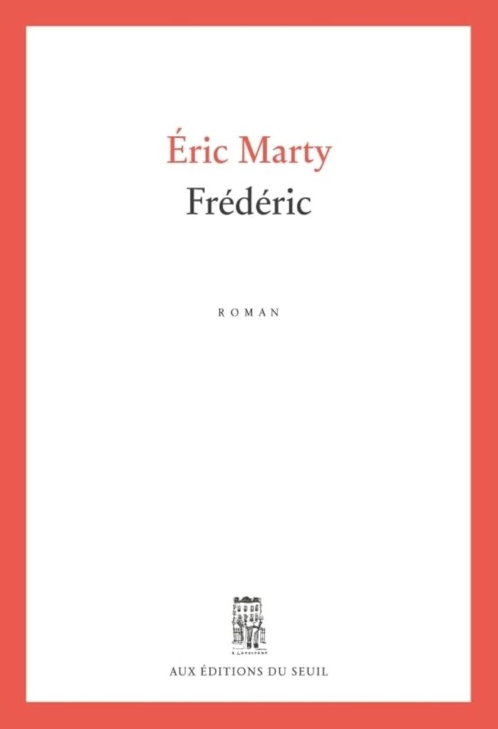 Couverture du livre « Frédéric : roman » de Éric Marty, librairie Les Contes Infusés à Corte