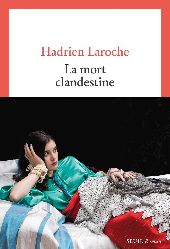 Couverture du livre « La mort clandestine : roman » de Hadrien Laroche, librairie Les Contes Infusés à Corte