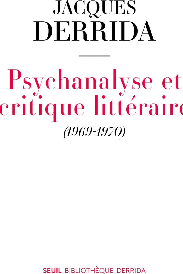 Couverture du livre « Psychanalyse et critique littéraire, 1969-1970 » de Jacques Derrida, librairie Les Contes Infusés à Corte