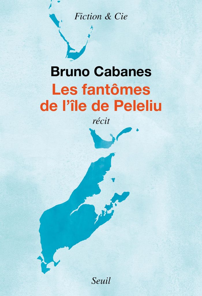 Couverture du livre « Les fantômes de l'île de Peleliu : récit » de Bruno Cabanes, librairie Les Contes Infusés à Corte