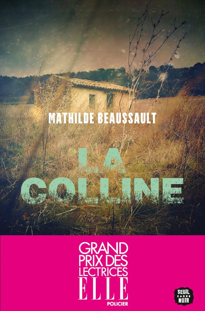 Couverture du livre « LA COLLINE - GRAND PRIX DES LECTRICES ELLE POLICIER 2026 », librairie Les Contes Infusés à Corte