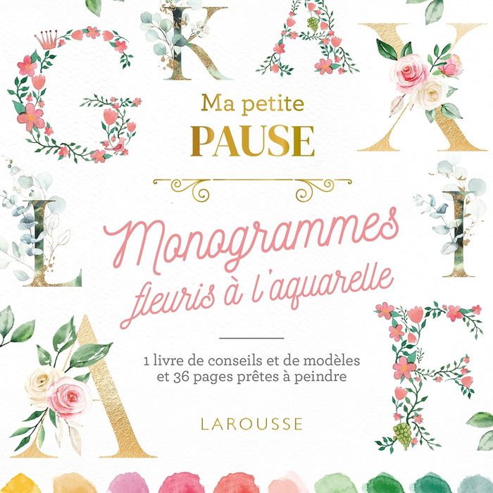 Couverture du livre « Ma petite pause : monogrammes fleuris à l'aquarelle » de Collectif, librairie Les Contes Infusés à Corte
