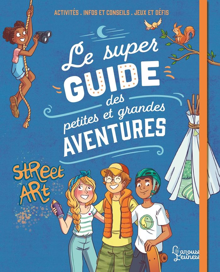 Couverture du livre « Le super guide des petites et grandes aventures » de Aurore Meyer, librairie Les Contes Infusés à Corte