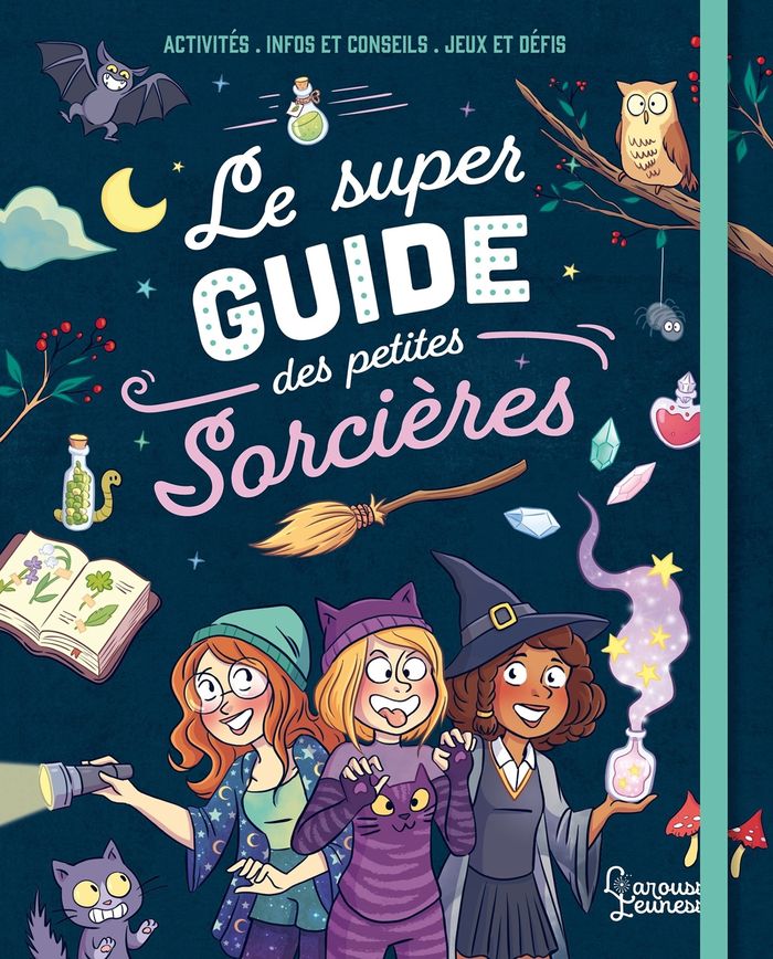Couverture du livre « Le super guide des petites sorcières » de Aurore Meyer, librairie Les Contes Infusés à Corte