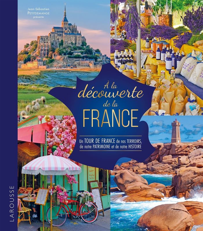Couverture du livre « À la découverte de la France : un tour de France de nos terroirs, de notre patrimoine et de notre histoire », librairie Les Contes Infusés à Corte