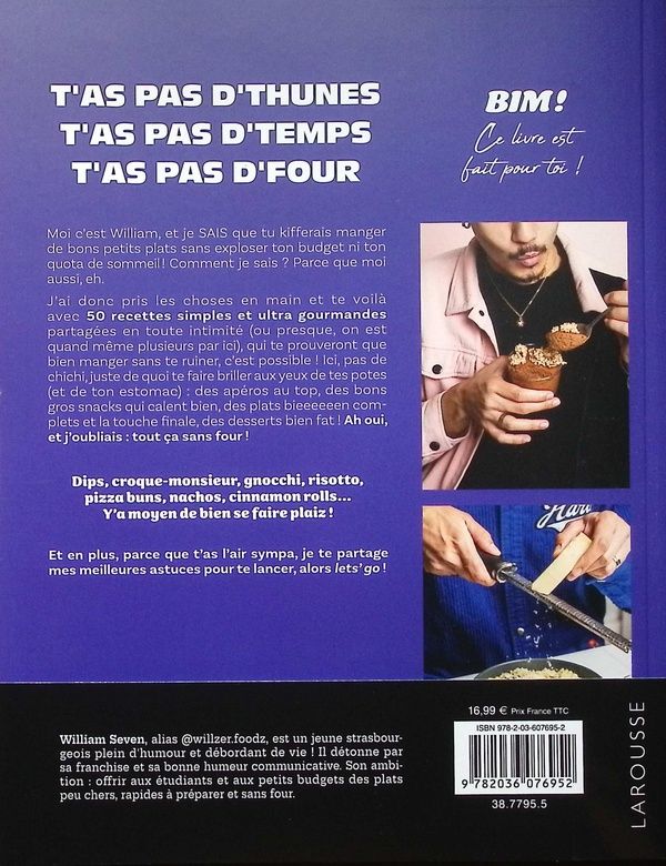 Quatrième de couverture de « T'as pas d'thunes, t'as pas d'temps, t'as pas d'four : ce livre est fait pour toi ! »