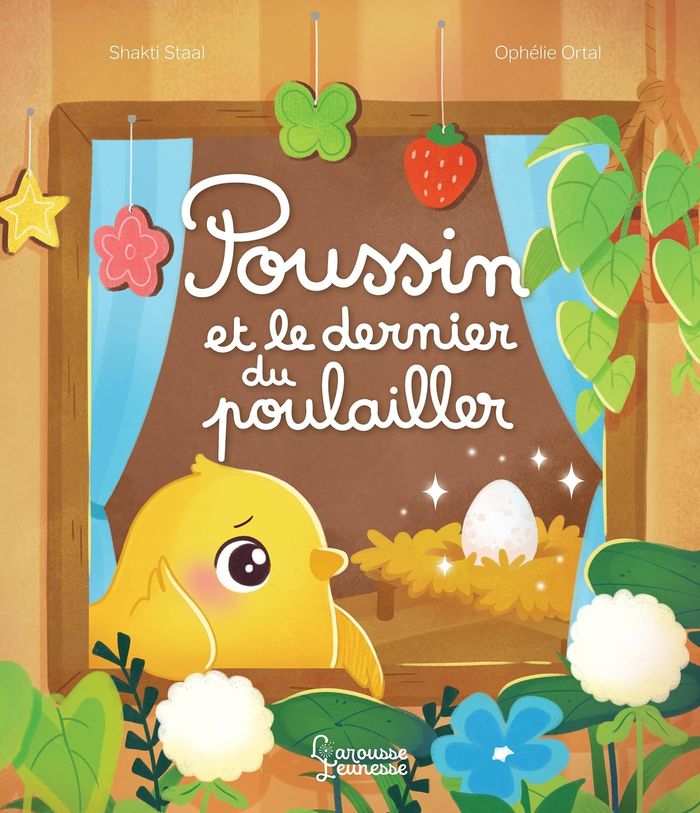 Couverture du livre « Poussin et le petit dernier du poulailler » de Shakti Staal, librairie Les Contes Infusés à Corte