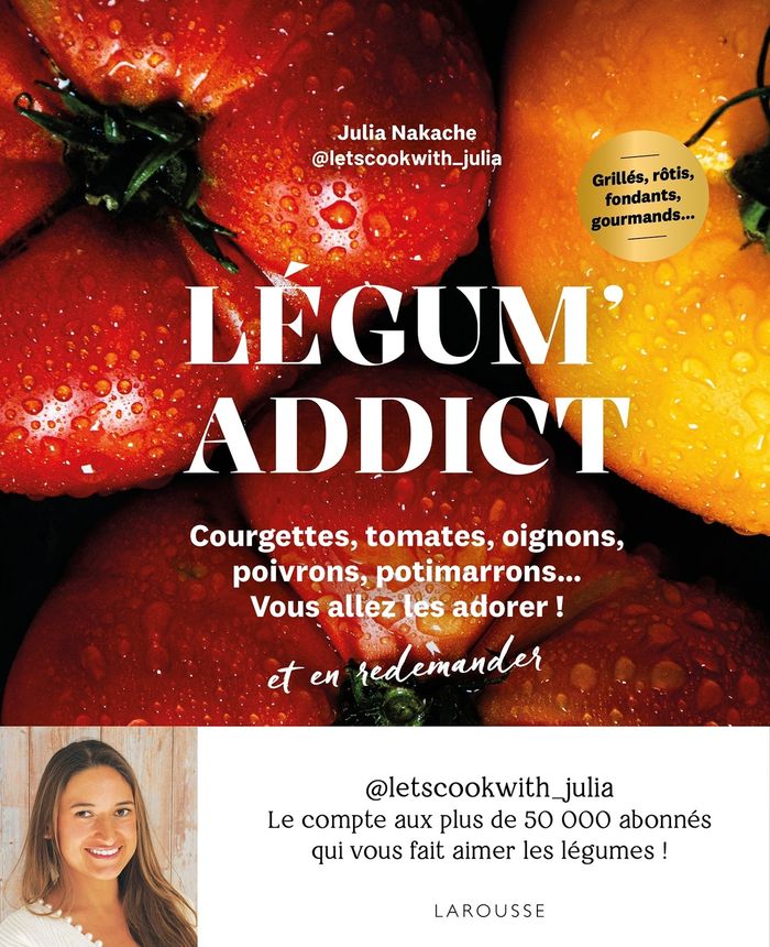 Couverture du livre « Légum'addict » de Julia Nakache, librairie Les Contes Infusés à Corte