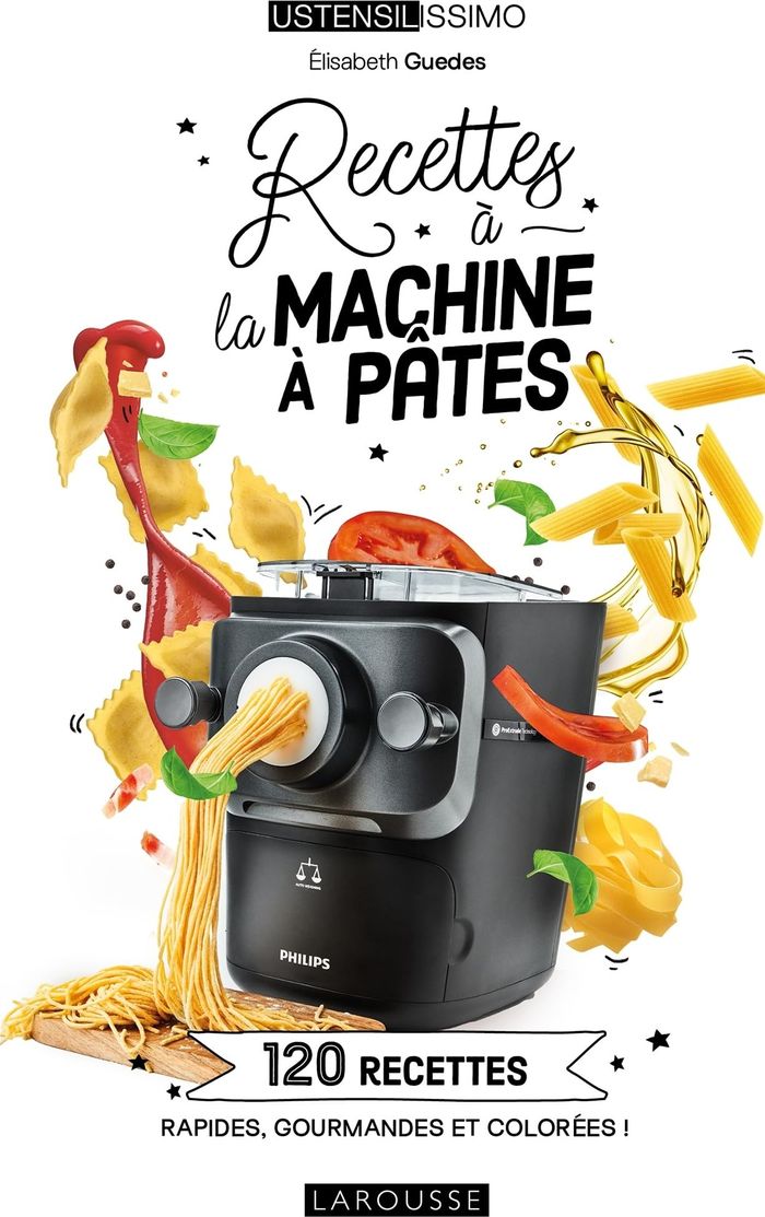 Couverture du livre « Recettes à la machine à pâtes : 120 recettes », librairie Les Contes Infusés à Corte