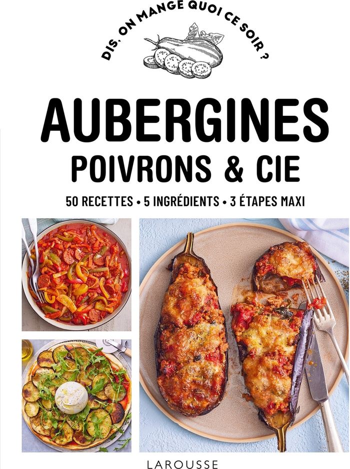 Couverture du livre « Aubergines, poivrons & Cie : 50 recettes, 5 ingrédients, 3 étapes maxi » de Collectif, librairie Les Contes Infusés à Corte