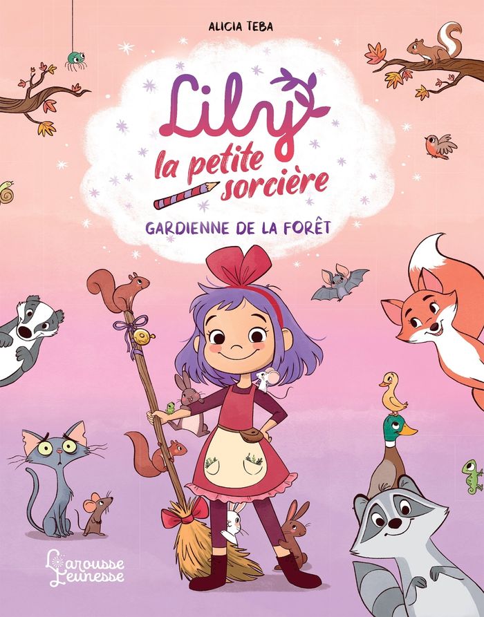 Couverture du livre « Lily la petite sorcière - La gardienne de la forêt » de Alicia Teba, librairie Les Contes Infusés à Corte