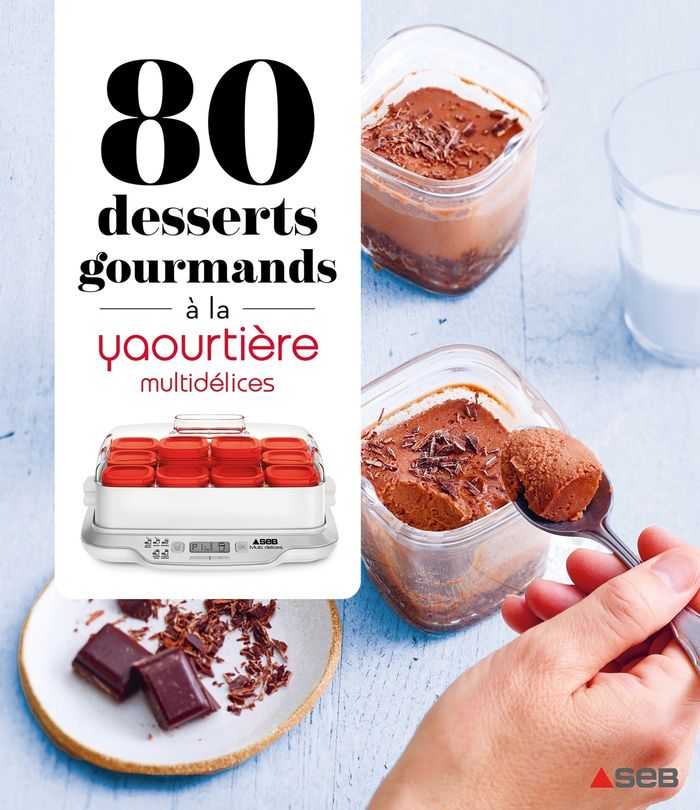 Couverture du livre « 80 desserts gourmands à la yaourtière multidélices », librairie Les Contes Infusés à Corte