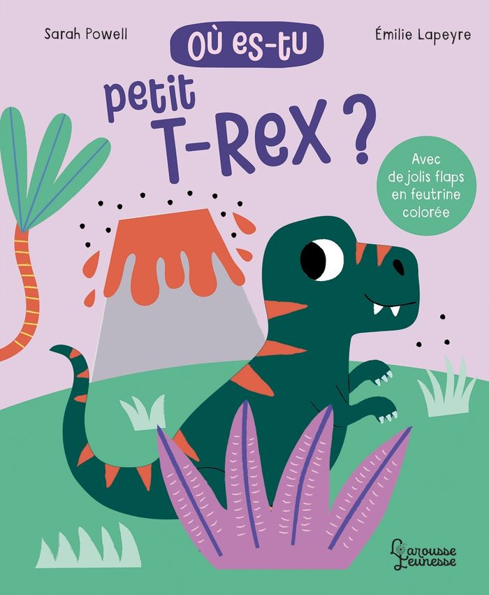 Couverture du livre « Où es-tu petit T-REX? » de Émilie Lapeyre, librairie Les Contes Infusés à Corte